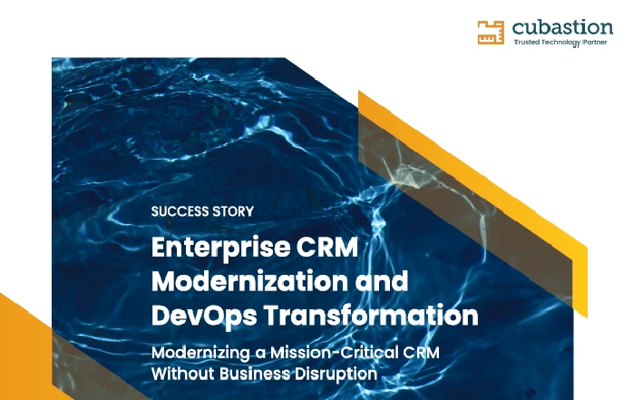 Enterprise CRM Modernization and DevOps Transformation